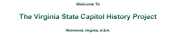 Welcome to The Virginia State Capitol History Project